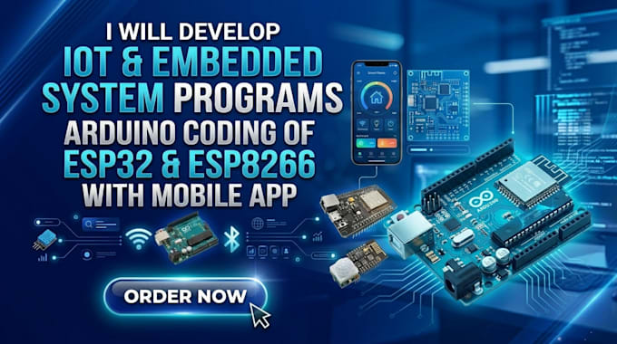 develop iot, embedded system program, arduino  coding of esp32,esp8266 with app