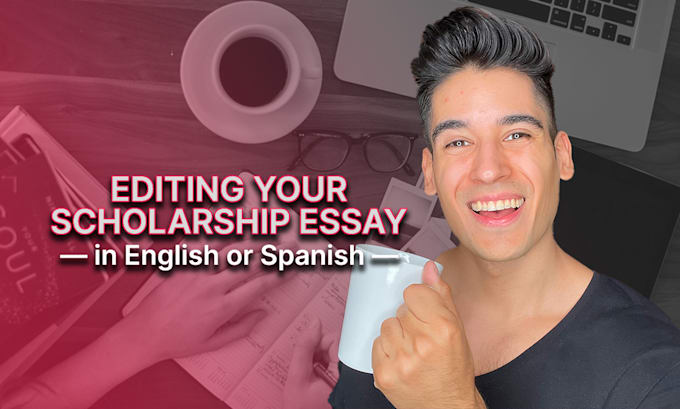 proofread and edit your scholarship or grant essay