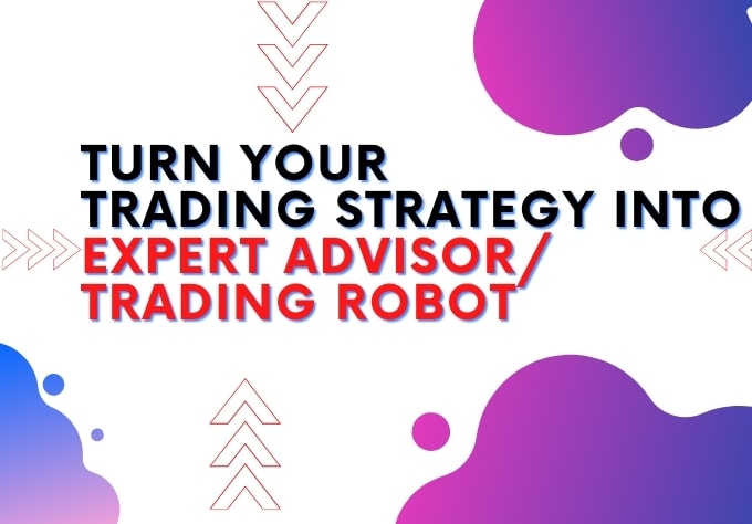 Code an expert advisor forex trading robot mt4 mt5 strategy of your ...