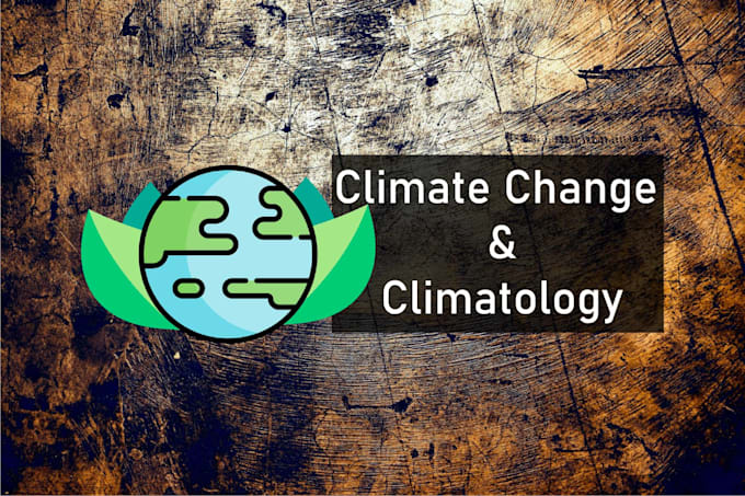 assist you in climate change, env and geological sciences