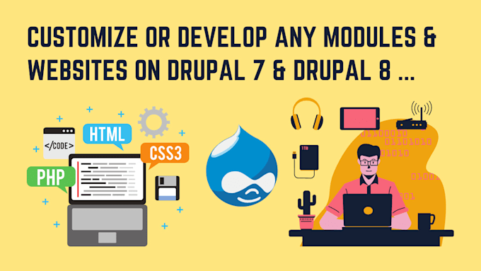 develop, update, fix drupal modules and websites for you