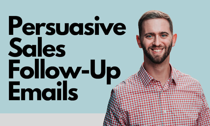 write persuasive follow up sales emails