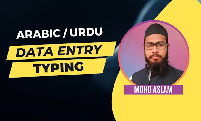 do arabic typing, arabic data entry and urdu typing, data entry in 24 hours
