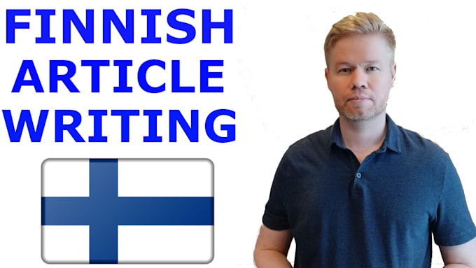 Hot Deals! I will write content in finnish  for $10