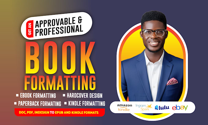 provide flawless book formatting, ebook formatting, and book layout design