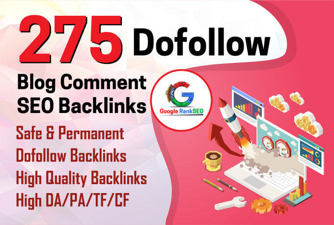 I will do 275 high quality blog comments do follow seo backlinks