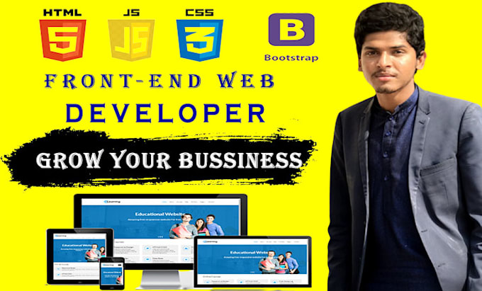 Be your front end web developer using html, css, javascript, bootstrap ...