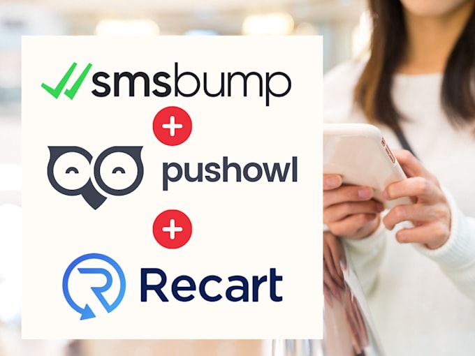 set up SMS bump, pushowl and recart for your ecommerce
