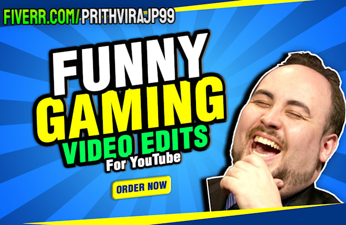 do a funny gaming video edit for youtube
