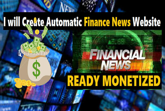 create a ready monetized automatic finance news website