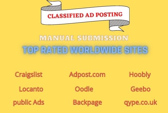 I will post classified ads on worldwide top rated sites manually