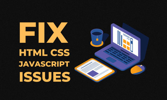 Fix html, css, javascript issues by Cgrkzlkn | Fiverr