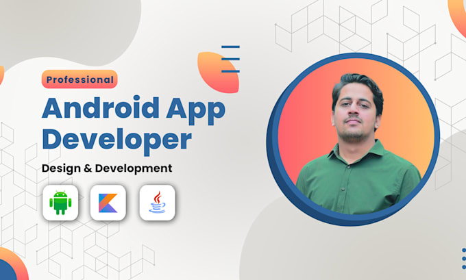 be your android developer for android app development