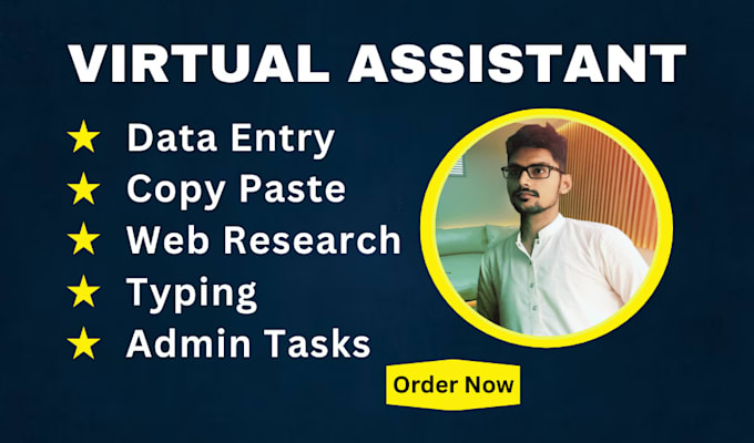 be your virtual assistant for data entry, web research, copy paste