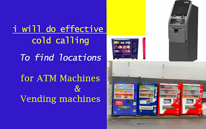 secure location for vending or atm machine by cold calling