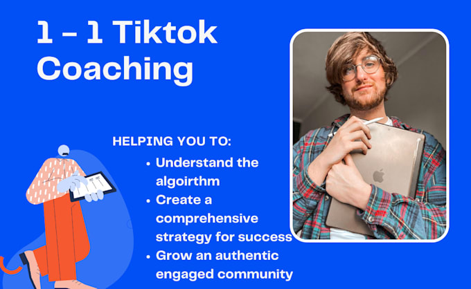 be your 1 to 1 tiktok coach