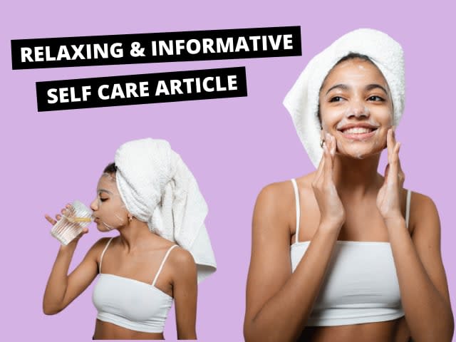 write a luxurious and realistic self care article for your blog