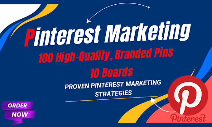 create 10 boards, and 100 pins, as a pinterest marketer