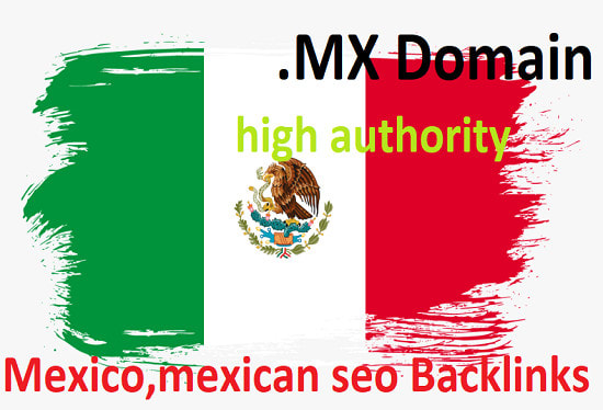 do 20 mexican high authority dofollow backlinks with mexico SEO link building