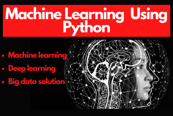Machine learning and deep learning python projects by Data_sol | Fiverr