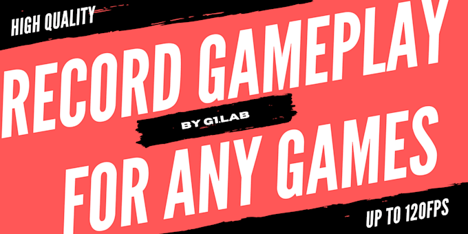record gameplay for you in any game you want