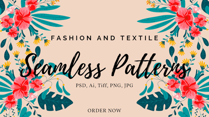 create any type of textile design, seamless pattern, textile prints