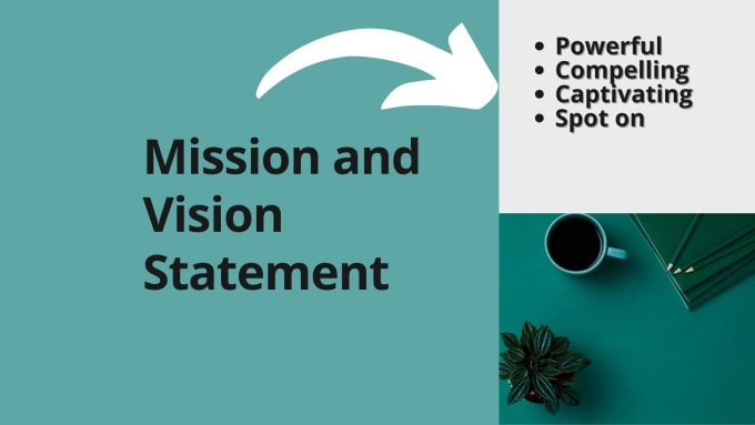 Write A Compelling Mission And Vision Statement By Mzeerafique Fiverr