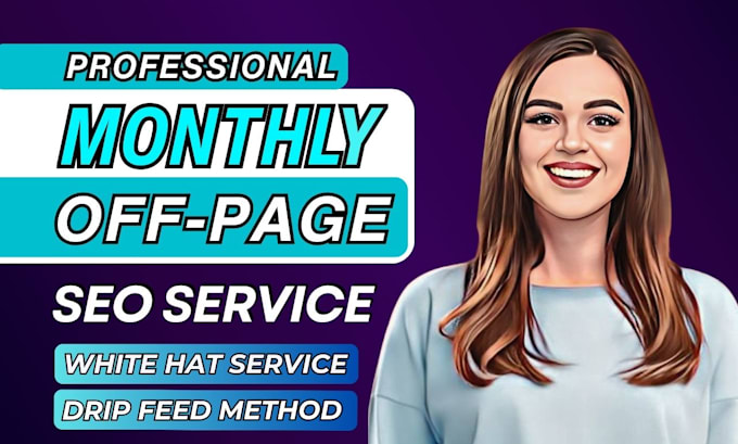 do monthly off page SEO service using authority white hat dofollow backlink