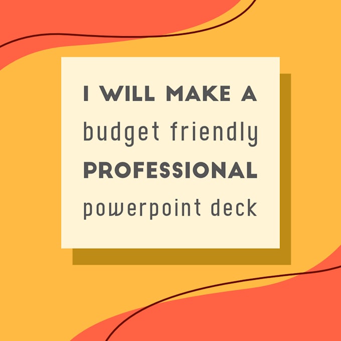 make a budget friendly, professional powerpoint deck