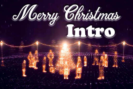 do merry christmas intro for you within 4 hours buy 1 get 1