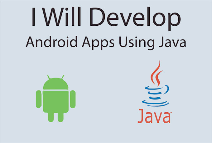 Develop android apps using java by Arhamamrohi | Fiverr