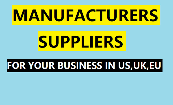 find right manufacturers suppliers in europe USA UK turkey , china