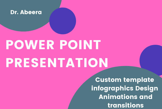 design and edit custom powerpoint presentations on medical and science subjects