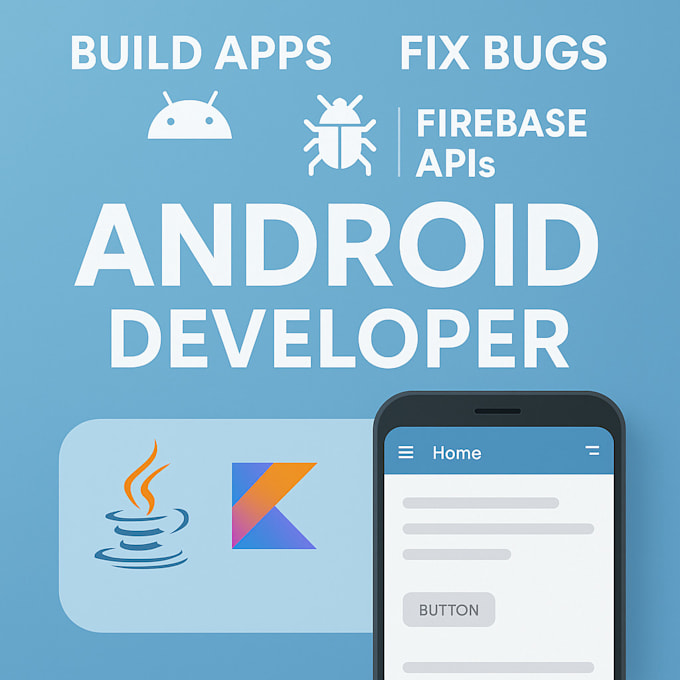 develop custom android apps using java or kotlin