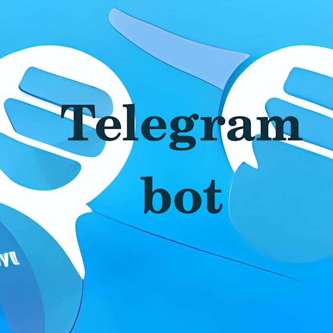 Create telegram chat bot by Talgatvahitov | Fiverr
