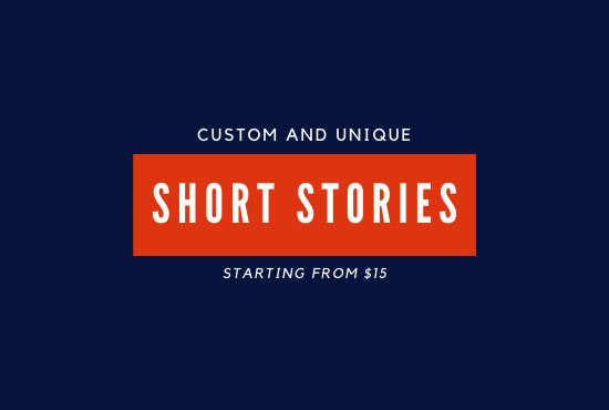write a custom and unique short story