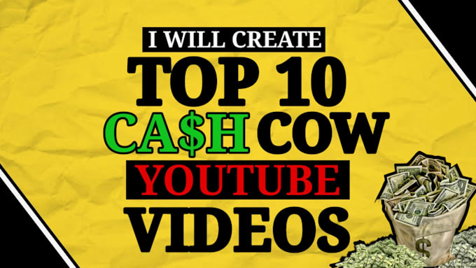create cash cow videos for you