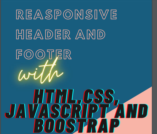 Design a responsive header and footer into html, css, javascript by ...