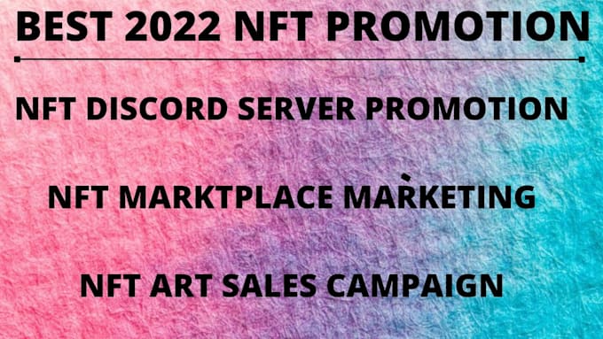 Best nft promotion,nft discord server promotion,nft