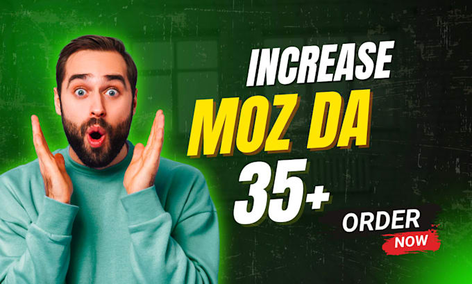 increase your websites moz da 35 guaranteed