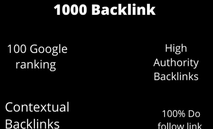 do top notch 1000 seo backlinks for your website