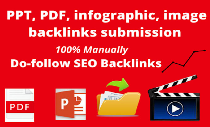 do PPT, PDF, infographic, image backlinks submission for your website to rank