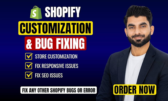 be your shopify developer for customization and shopify bug fix