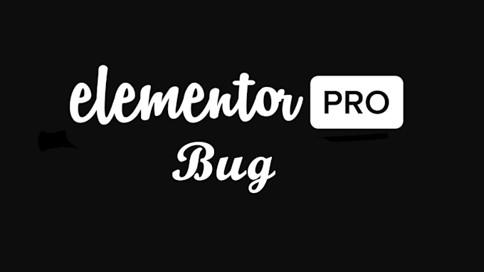 fix elementor bug, issues, errors or wordpress problem