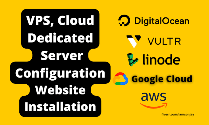 configure vultr, linode, google cloud, AWS, or any server and website deployment