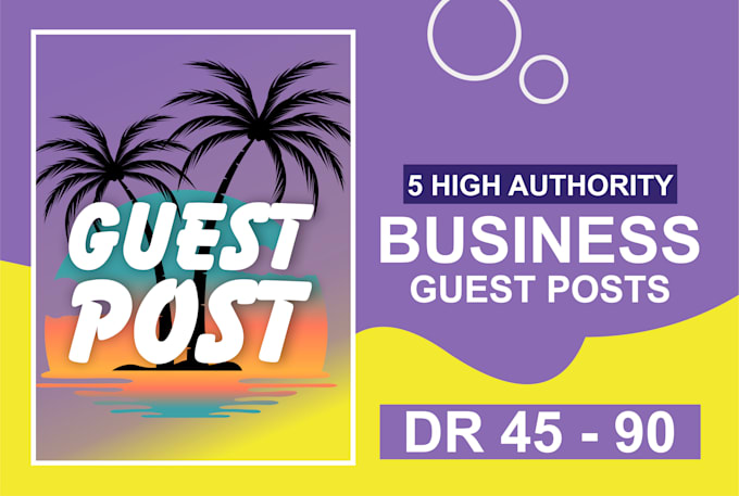 publish business guest post, high da guest post with dofollow backlinks