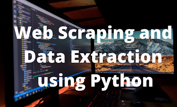 Do web scraping and data extraction using python by Towfiqur007 | Fiverr