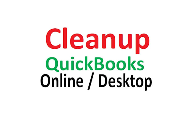 cleanup quickbooks online or cleanup quickbooks desktop file