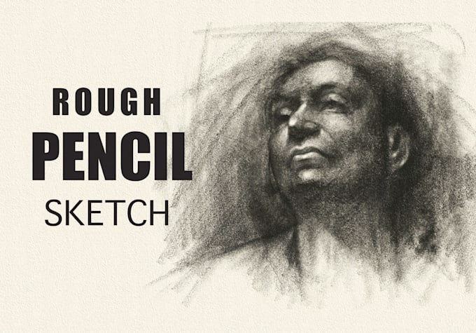 draw a rough charcoal sketch