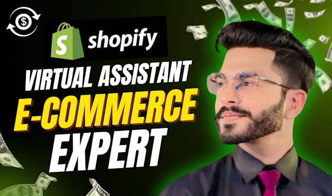 be shopify virtual assistant and manage shopify store